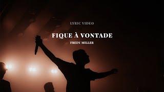 Fique à Vontade | Lyric Video | Fredy Miller