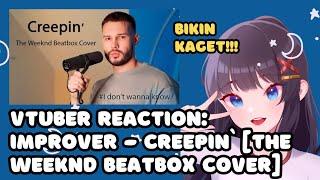 VTuber ID Reacts to 'Improver - Creepin' (The Weeknd Beatbox Cover)'