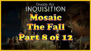 Dragon Age: Inquisition - "The Fall" - Mosaics - Collections - Part 8 of 12