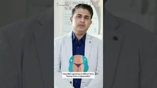 How Belt Lipectomy is different from Tummy Tuck or Liposuction ? | #TummyTuck #shorts #youtubeshorts