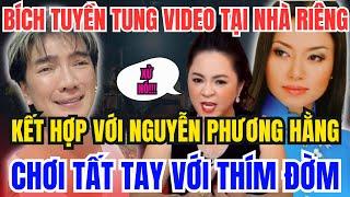 Bích Tuyền "Vã Thẳng" Đàm Vĩnh Hưng! Tung Video Tại Nhà Riêng – Sẽ Kết Hợp Cùng Cô Hằng?