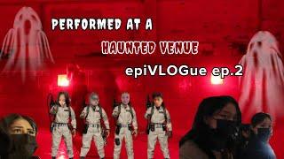 epiVLOGue ep 2: I PERFORMED AT A HAUNTED VENUE