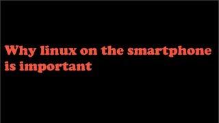 Why linux on the smartphone is important (vlog) | IT and DevOps Career Secrets
