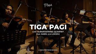 Fletch with Suropastring Quartet - Tiga Pagi Ft. Nabrl & Loedev (Live Session)