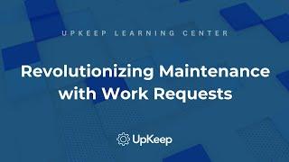 Maximize Team Efficiency: Understanding the Importance of Work Requests in Maintenance Operations