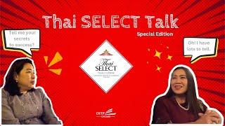 Thai SELECT Talk (Special Edition) with Khun Pooky (Saowalux Fary)