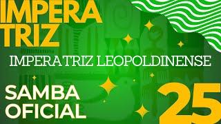 SAMBA IMPERTRIZ 2025 OFICIAL IMPERATRIZ LEOPOLDINENSE SAMBA CAMPEÃO