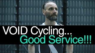 VOID Cycling... Good Service!!