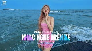 NHẠC NGHE TRÊN XE - MIXTAPE VIET DEEP 2024 | DEEP HOUSE 8X9X HOT TIKTOK HAY NHẤT