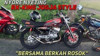 NYORE NYOBAIN RX-KING JOGJA STYLE, WITH BERKAH ROSOK