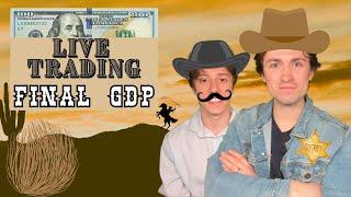 Live Trading Final GDP | GOLD, USD, SPX500 & More!