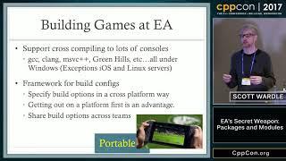 CppCon 2017: Scott Wardle “ EA’s Secret Weapon: Packages and Modules”