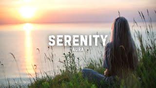 AURA - Serenity (Original Mix)