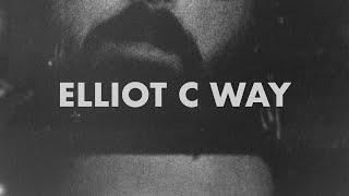 Elliot C Way ~ All I Know