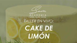 Taller en vivo -TORTA DE LIMÓN casera | ¿Cómo hacer Torta de Limón?