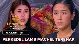 PERKEDEL LAMB MACHEL TERENAK | GALERI 18 | MASTERCHEF INDONESIA