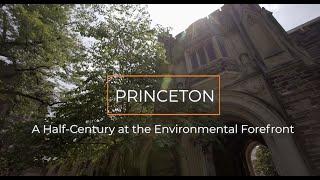 Princeton: A Half-Century at the Environmental Forefront