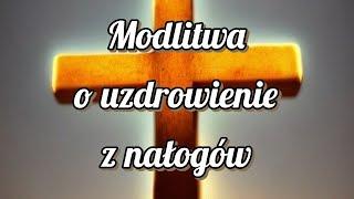 Modlitwa o uzdrowienie z nałogów