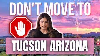 6 Reasons NOT To Move To Tucson Arizona