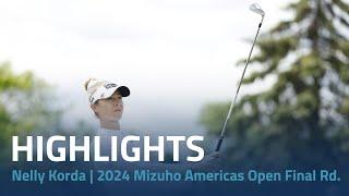 Nelly Korda Highlights | 2024 Mizuho Americas Open Final Round