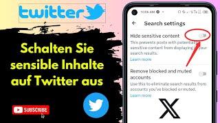 So deaktivieren Sie sensible Inhalte auf Twitter/X - Deaktivieren Sie sensible Twitter-Inhalte