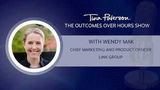 The Outcomes Over Hours Show with Wendy Mak, Link Group