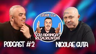 Cu Adanca Reverenta | PODCAST #2 | Nicolae Guta se lasa de cantat!