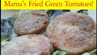 Mama's Fried Green Tomatoes