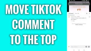 How To Move TikTok Comment To The Top