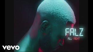 Falz - All Night (Official Music Video)