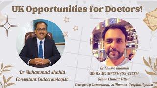 UK Opportunities for Doctors! | Dr Muhammad Shahid