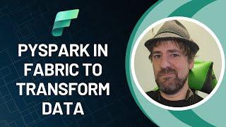 Getting Started Using PySpark in Fabric to Transform your Data