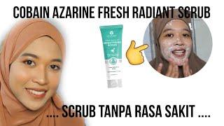 Azarine Fresh Radiant Scrub review di kulit berjerawat dan normal to dry