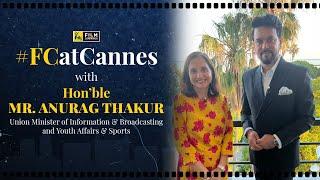 Hon'ble Mr. Anurag Thakur Interview with Anupama Chopra | Cannes 2022 | Film Companion