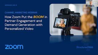 How Zoom Put the Boom in Partner Engagement and Demand Generation with Personalized Video