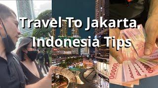 Travel to Jakarta, Indonesia travel tips.