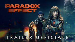 PARADOX EFFECT - Dal 1° agosto #soloalcinema | Trailer Ufficiale