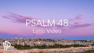 Psalm 48 (The City of Our God) [feat. Damon Groen] by The Psalms Project - Official Lyric Video