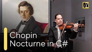 CHOPIN: Nocturne in C Sharp Minor | Antal Zalai, violin  classical music