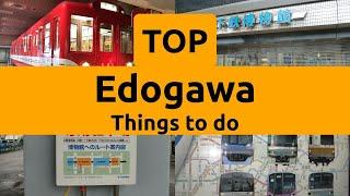 Top things to do in Edogawa, Tokyo | Tokyo Prefecture - English