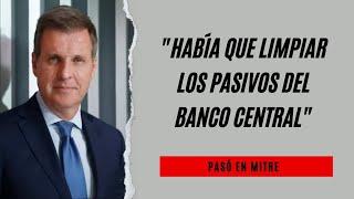 Martín Redrado: "Había que limpiar los pasivos del Banco Central"