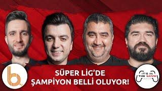 Süper Lig'de Şampiyon Belli Oluyor! | Bışar Özbey, Ümit Özat, Rasim Ozan Kütahyalı ve Samet Süner
