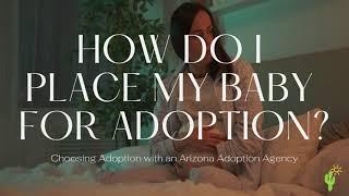 Place baby for adoption in Arizona