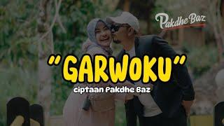 PAKDHE BAZ - GARWOKU ( OFFICIAL AUDIO LIRIK ) kado spesial untuk ulang tahun istriku tercinta