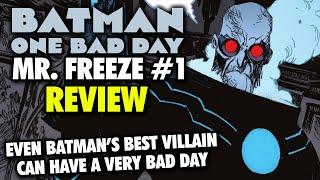 Batman: One Bad Day - Mr. Freeze #1 Review: The Best Batman Villain Gets An Amazing One Shot