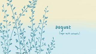 august (Taylor Swift Animatic)