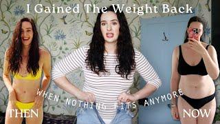 I GAINED THE WEIGHT BACK ep. 5 Nothing fits anymore...