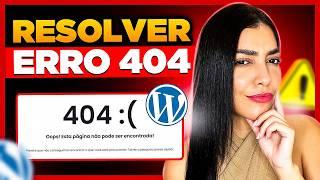 Como Resolver ERRO 404 NOT FOUND no WordPress?! [Configuração Simples]