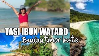 Tasi ibun watabo baucau timor leste