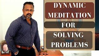 Dynamic Meditation for Solving All Your Problems | Silva Mind Control Method | Manikandan Sundaresan